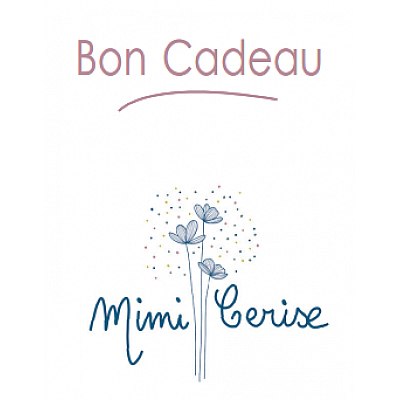 Bon Cadeau Mimi Cerise ( VERSION COURRIER OU PAPIER)